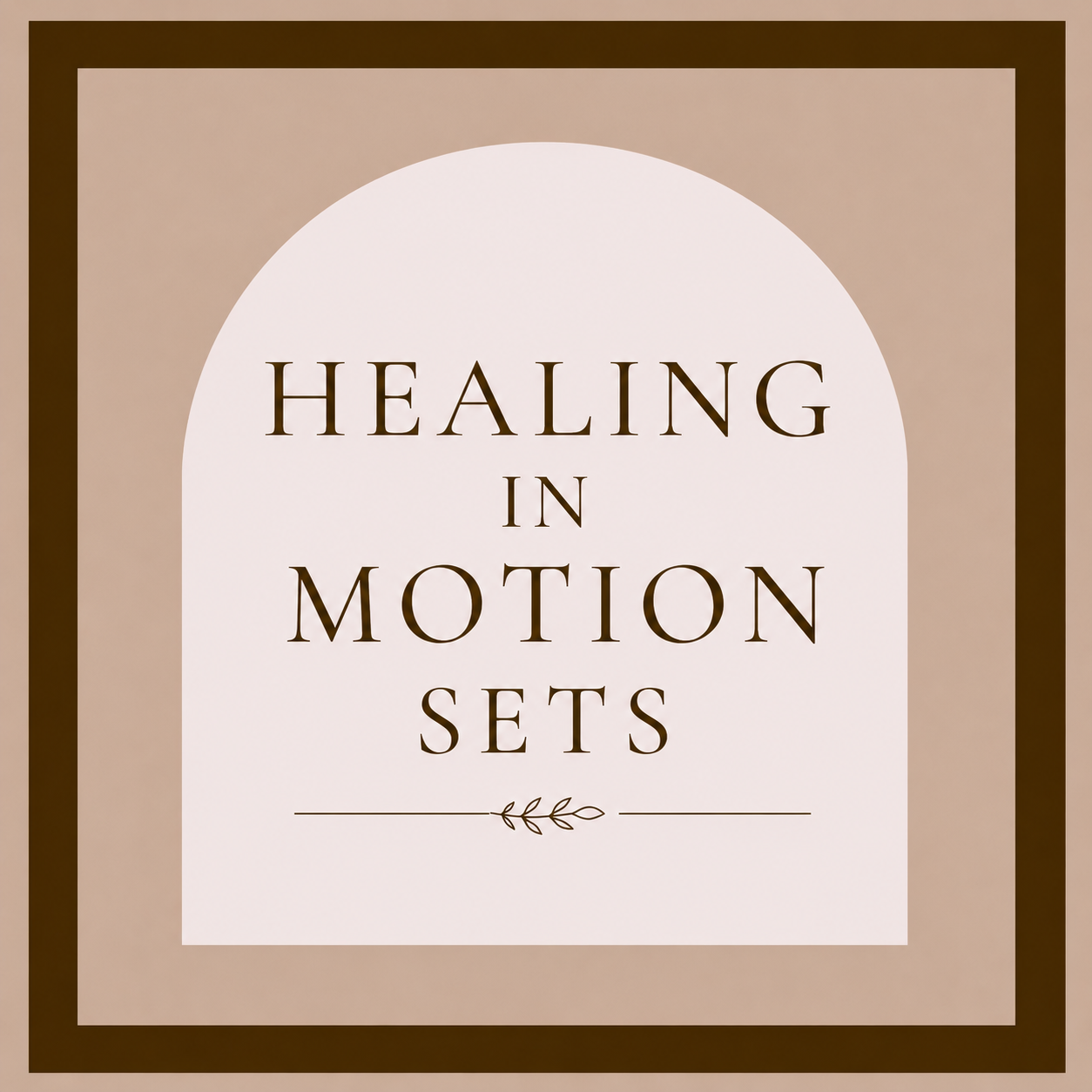 Healing in Motion Sets