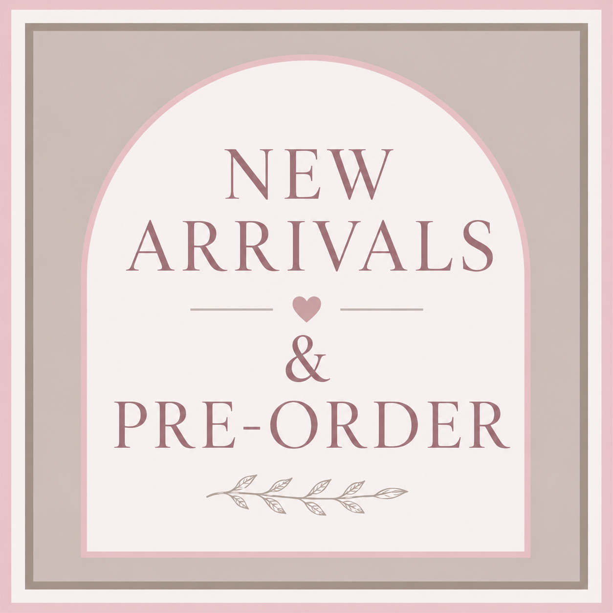 New Arrivals/Pre-Orders