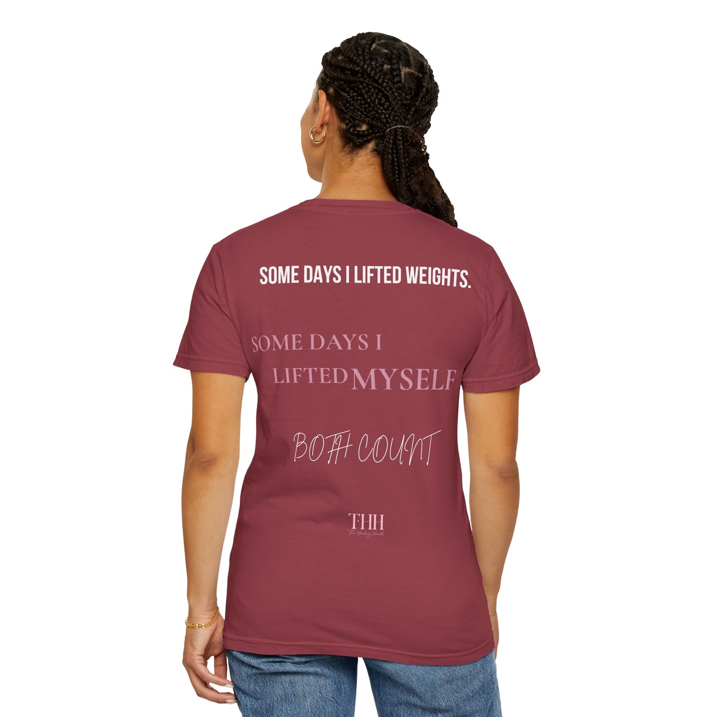 Inspirational Tee — "Some Days I Lifted Weights, Some Days I Lifted Myself" Garment-Dyed T-Shirt