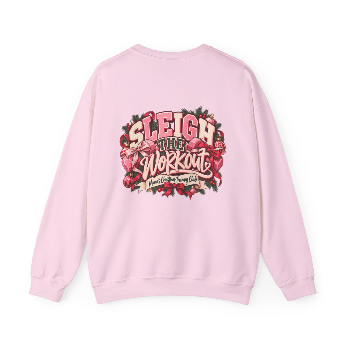 Sleigh the Workout Sweatshirt — Holiday Fitness Crewneck