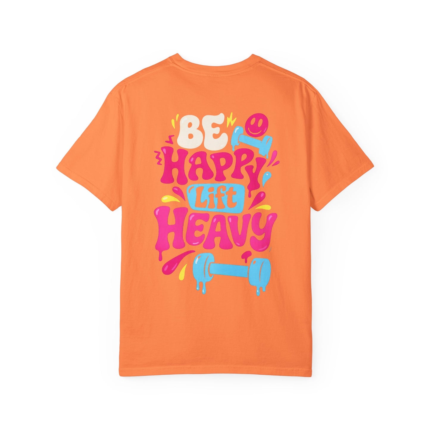 Be Happy Lift Heavy T-Shirt — Motivational Gym Tee with Colorful Retro Fitness Design