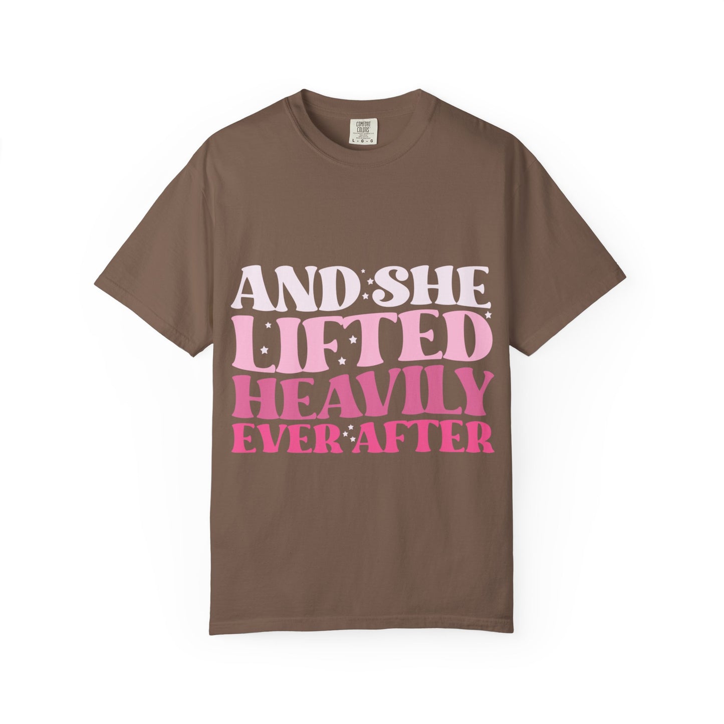 T-Shirt — "And She Lifted Heavily Ever After" Strength Training Graphic Tee