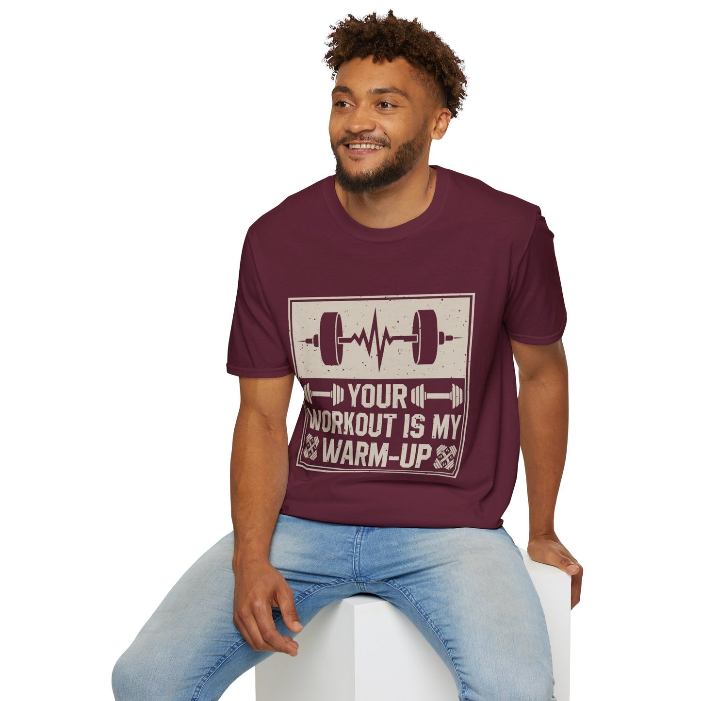 Workout T-Shirt — "Your Workout Is My Warm-Up" Fitness Tee