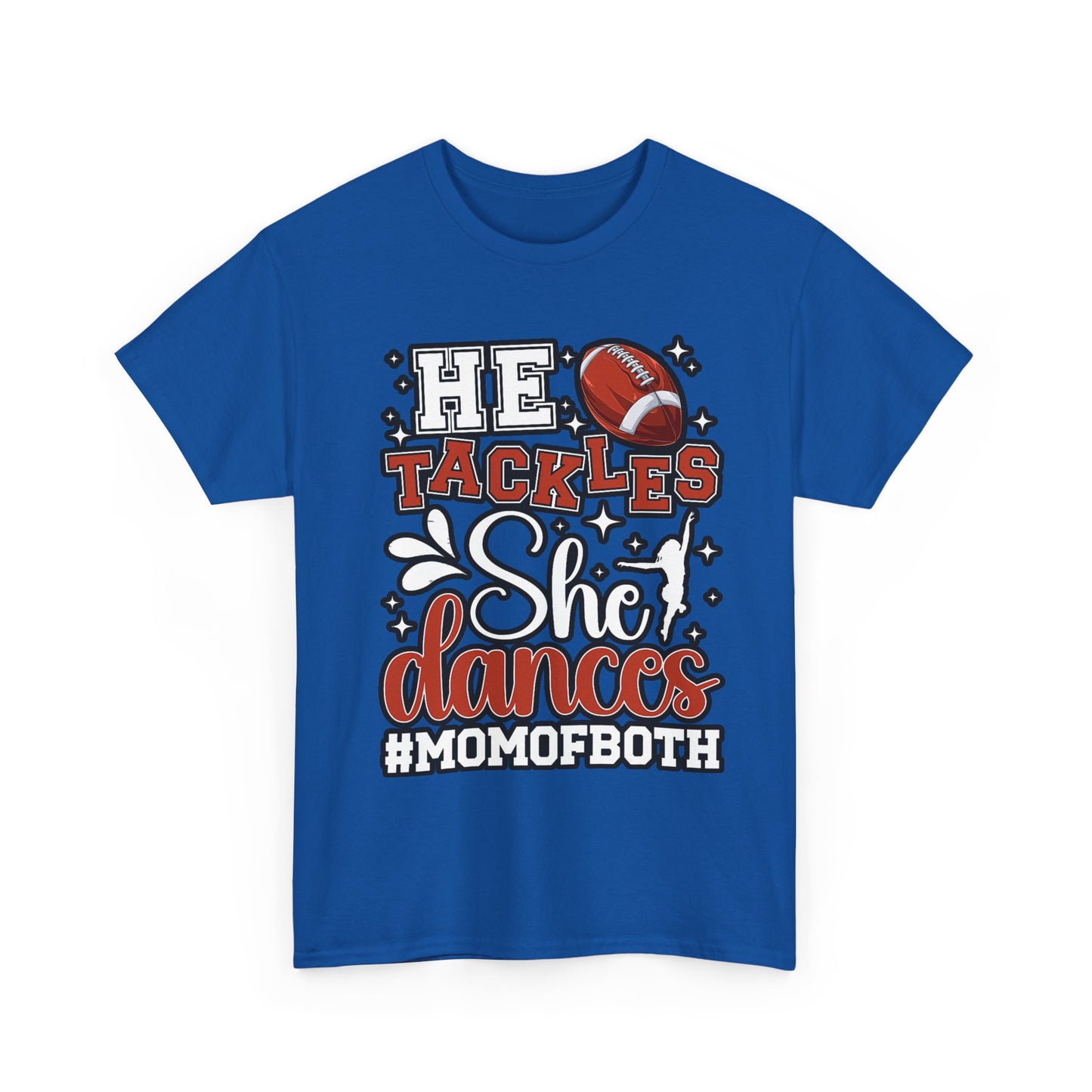 Mom of Both Football & Dance T-Shirt – "He Tackles, She Dances" #MOMOFBOTH
