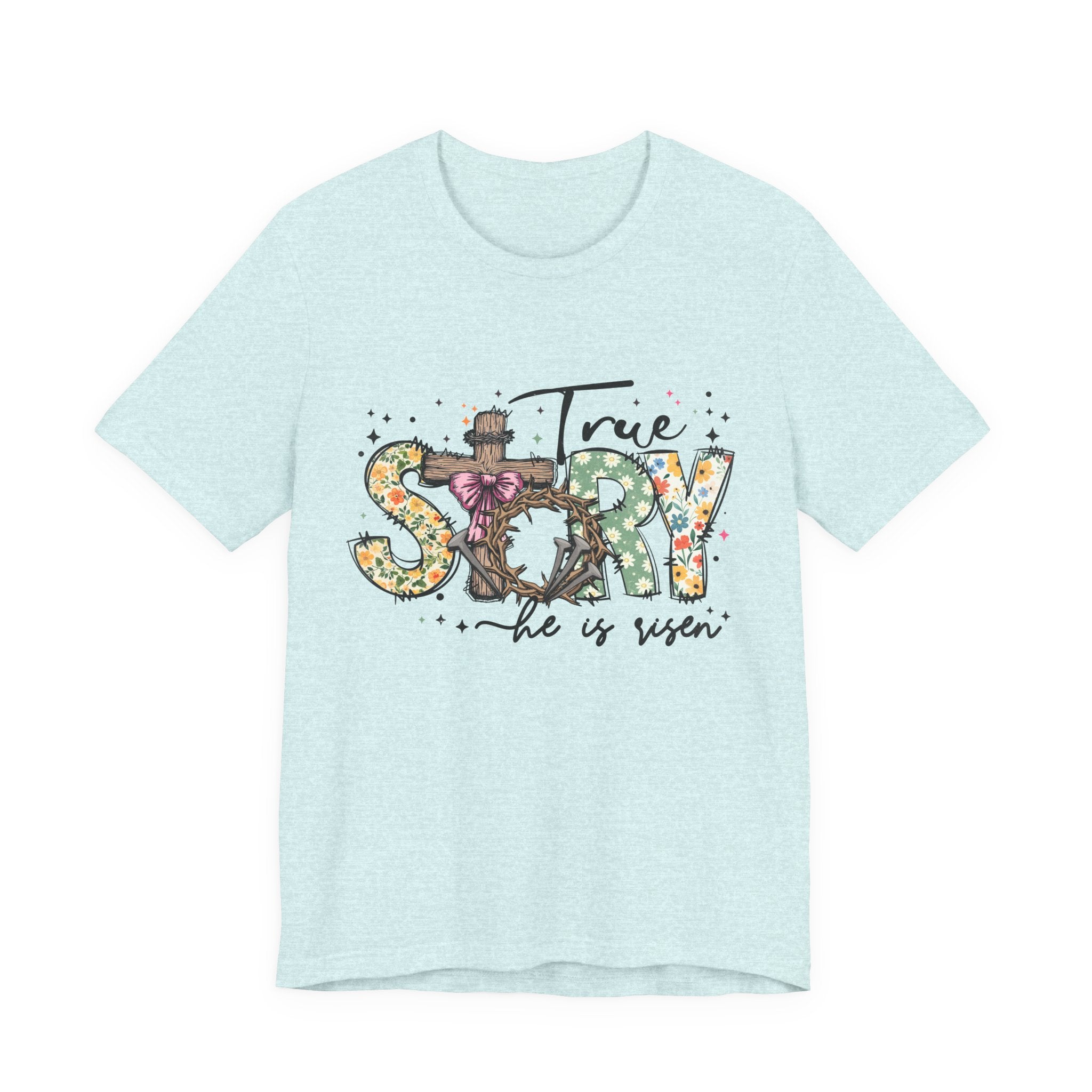 Easter 'True Story He is Risen' Floral T‑Shirt