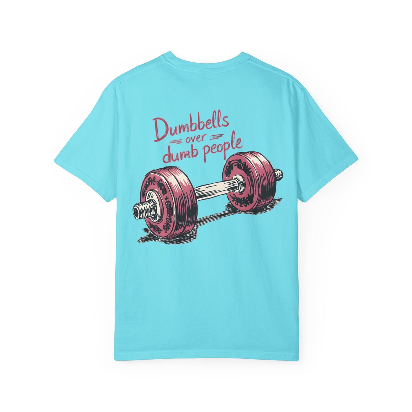 Dumbbells Over Dumb People T-Shirt
