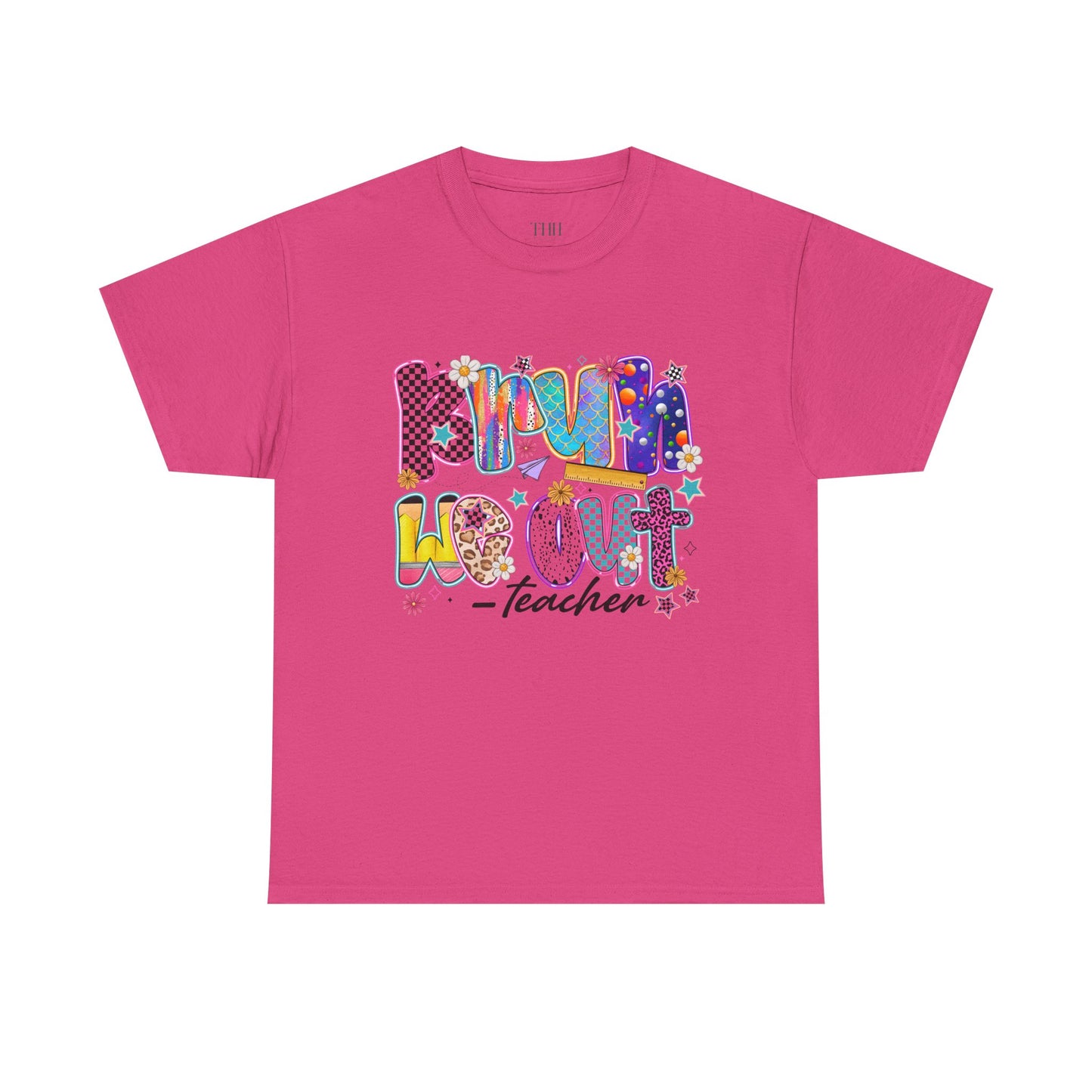 Teacher T-Shirt — 'We out Bruh' Colorful Playful Graphic Tee for Educators