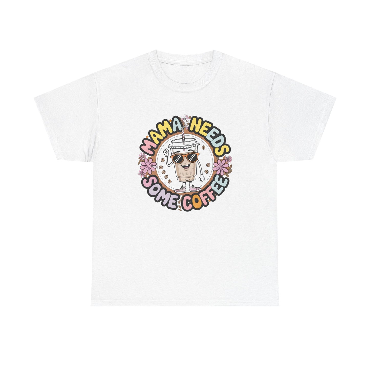 Mama Needs Some Coffee T-Shirt – Cute Coffee Mom Graphic Tee
