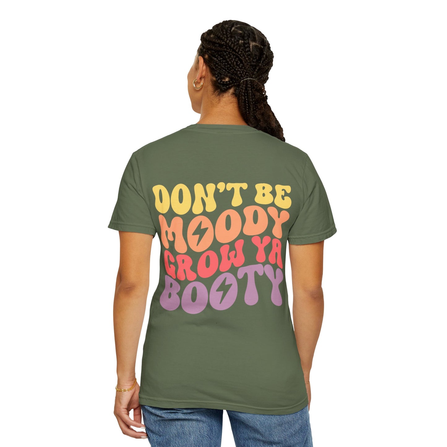 T-Shirt — "Don't Be Moody Grow Ya Booty" Retro Psychedelic Graphic Tee