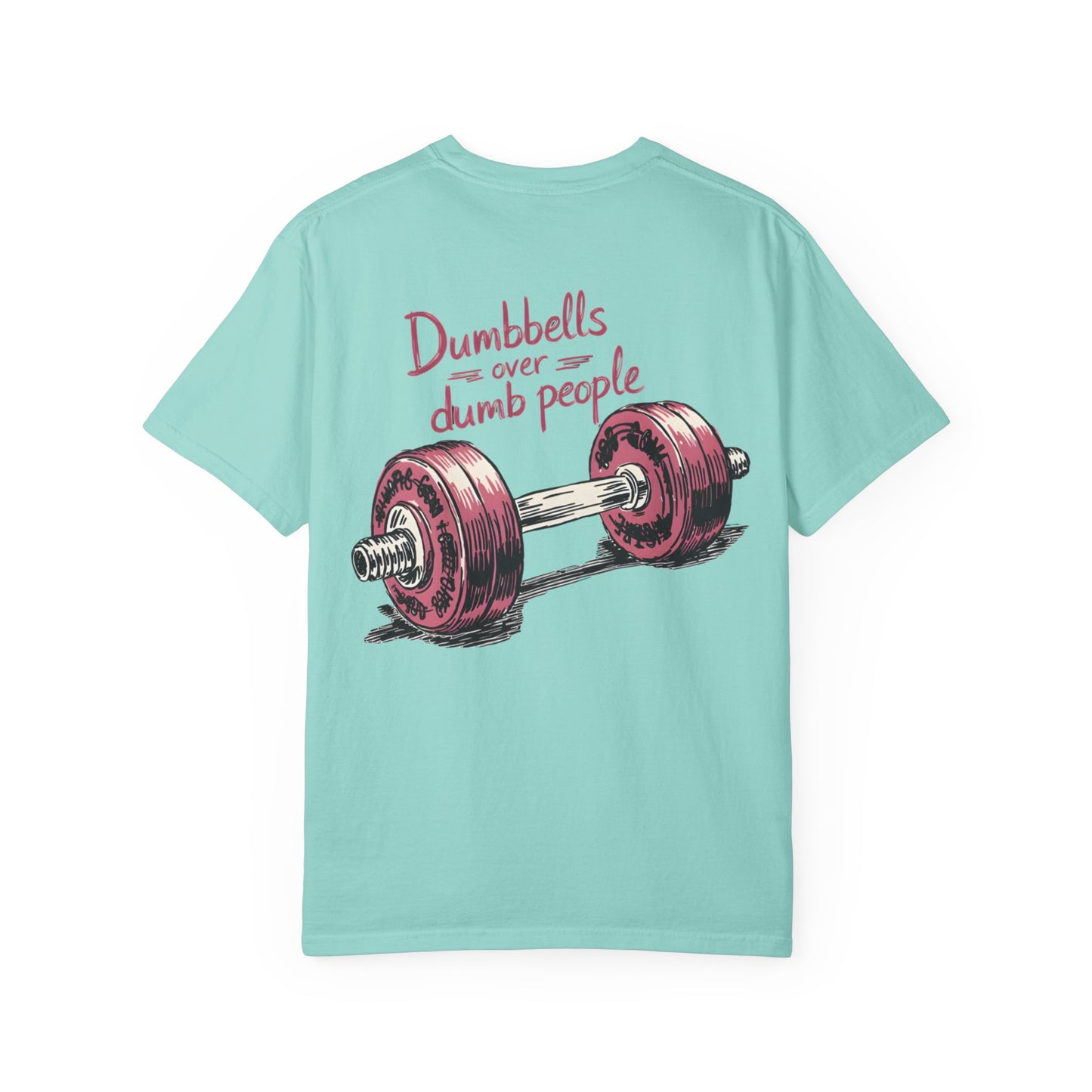 Dumbbells Over Dumb People T-Shirt