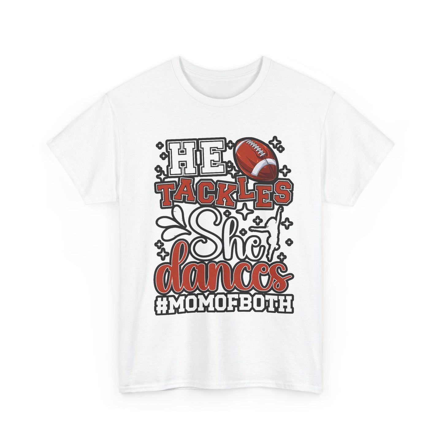 Mom of Both Football & Dance T-Shirt – "He Tackles, She Dances" #MOMOFBOTH
