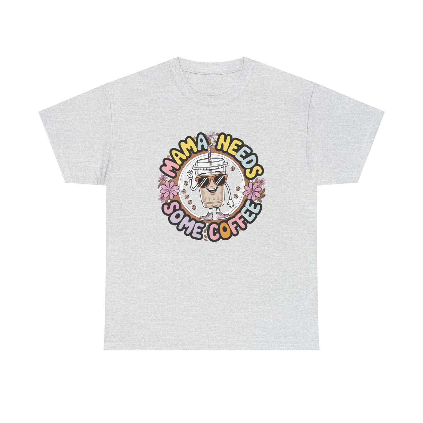 Mama Needs Some Coffee T-Shirt – Cute Coffee Mom Graphic Tee