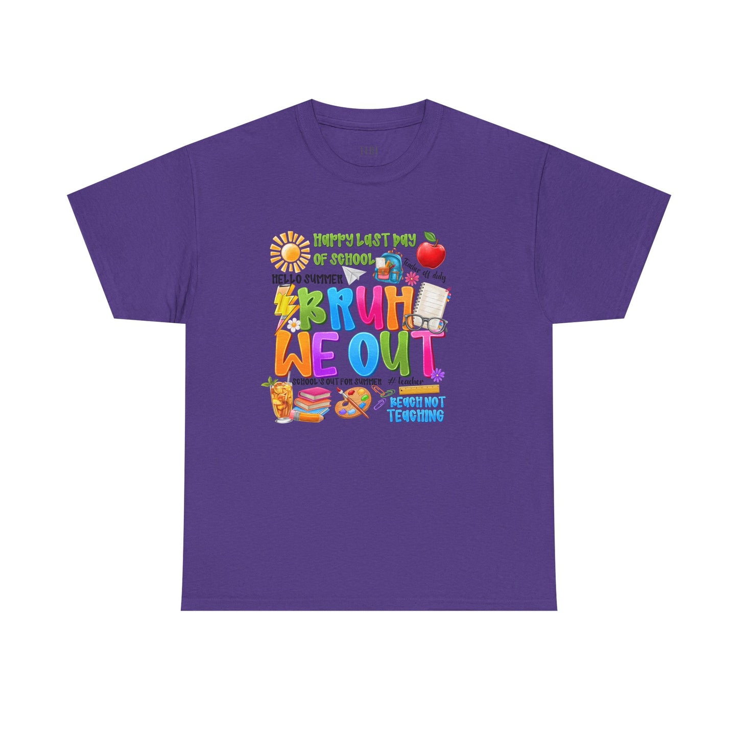 Bruh  We Out Tee — Funny School Teacher Shirt