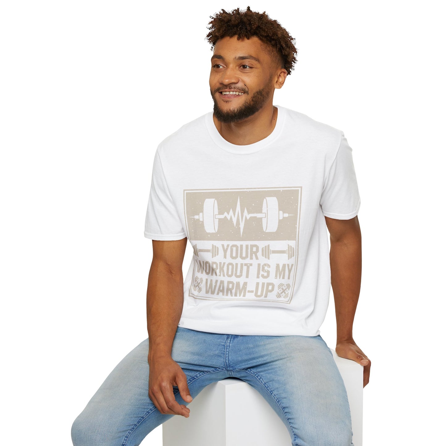 Workout T-Shirt — "Your Workout Is My Warm-Up" Fitness Tee
