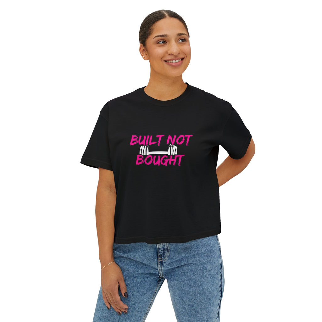 Built Not Bought Women's Boxy Tee — Strength Training Workout Shirt
