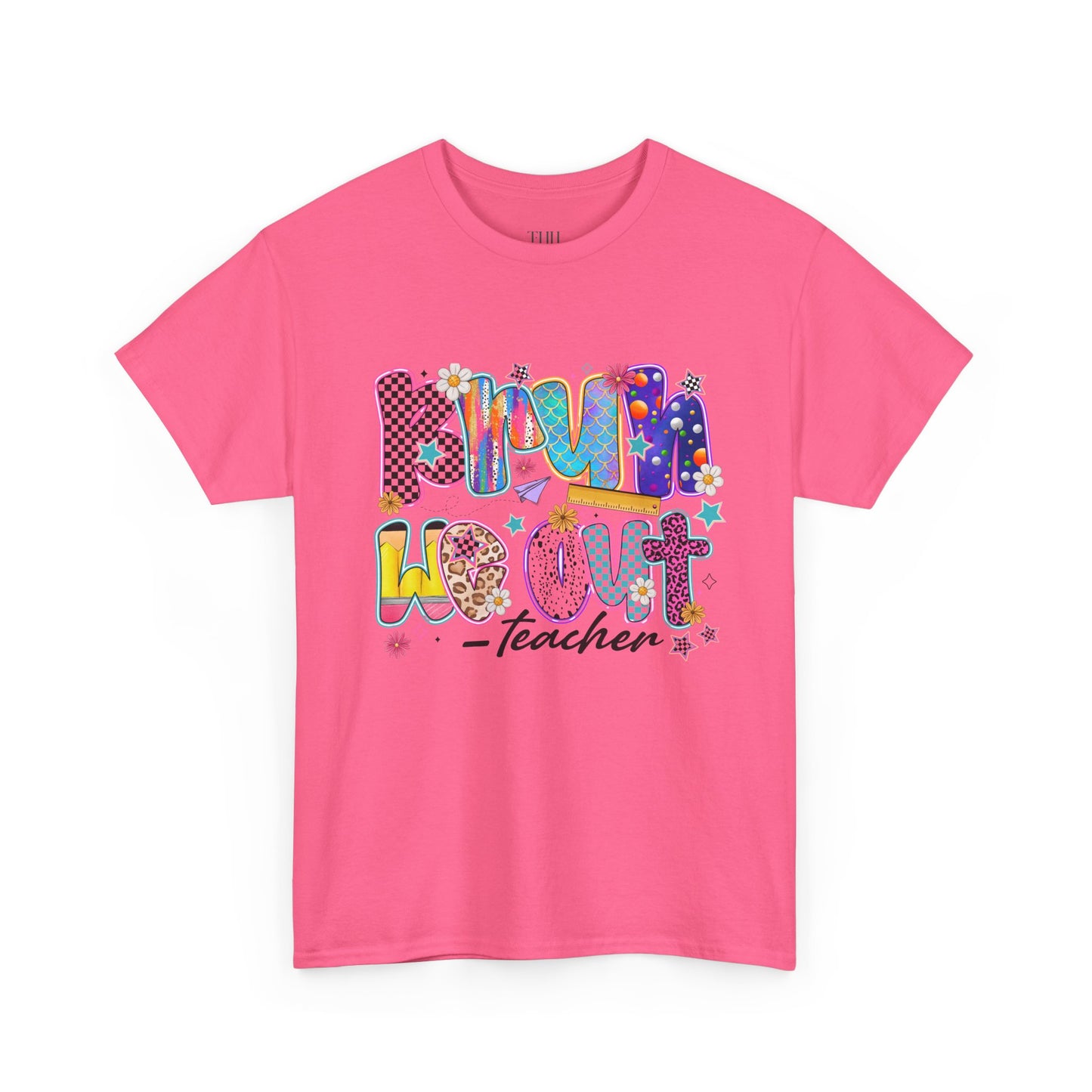 Teacher T-Shirt — 'We out Bruh' Colorful Playful Graphic Tee for Educators