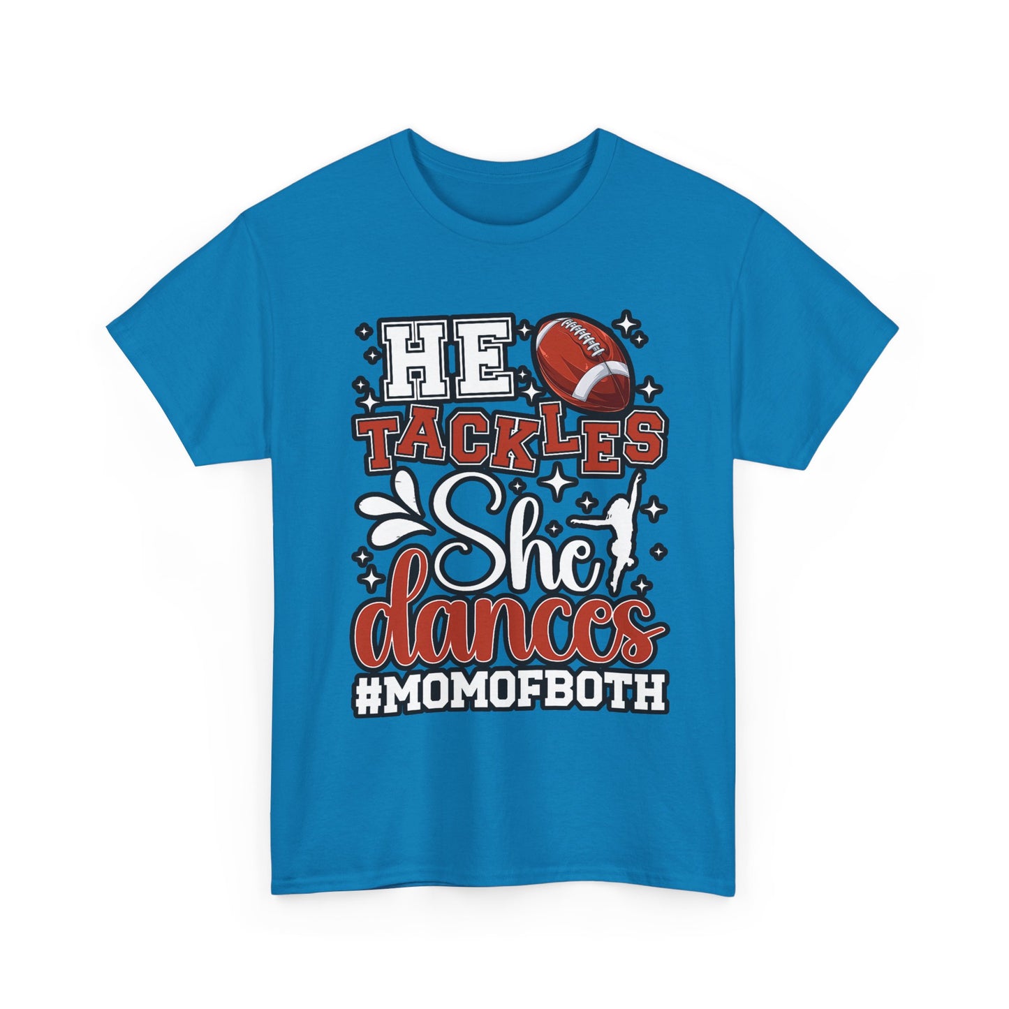 Mom of Both Football & Dance T-Shirt – "He Tackles, She Dances" #MOMOFBOTH