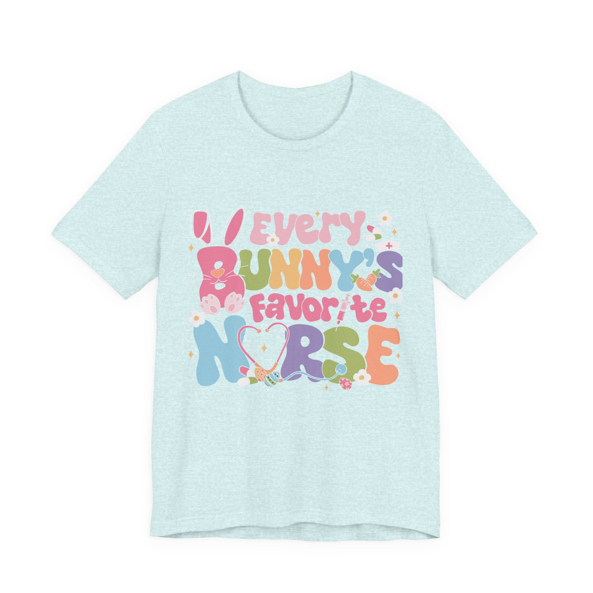 Nurse Tee — "Every Bunny's Favorite Nurse" Pastel Easter Nursing T-Shirt