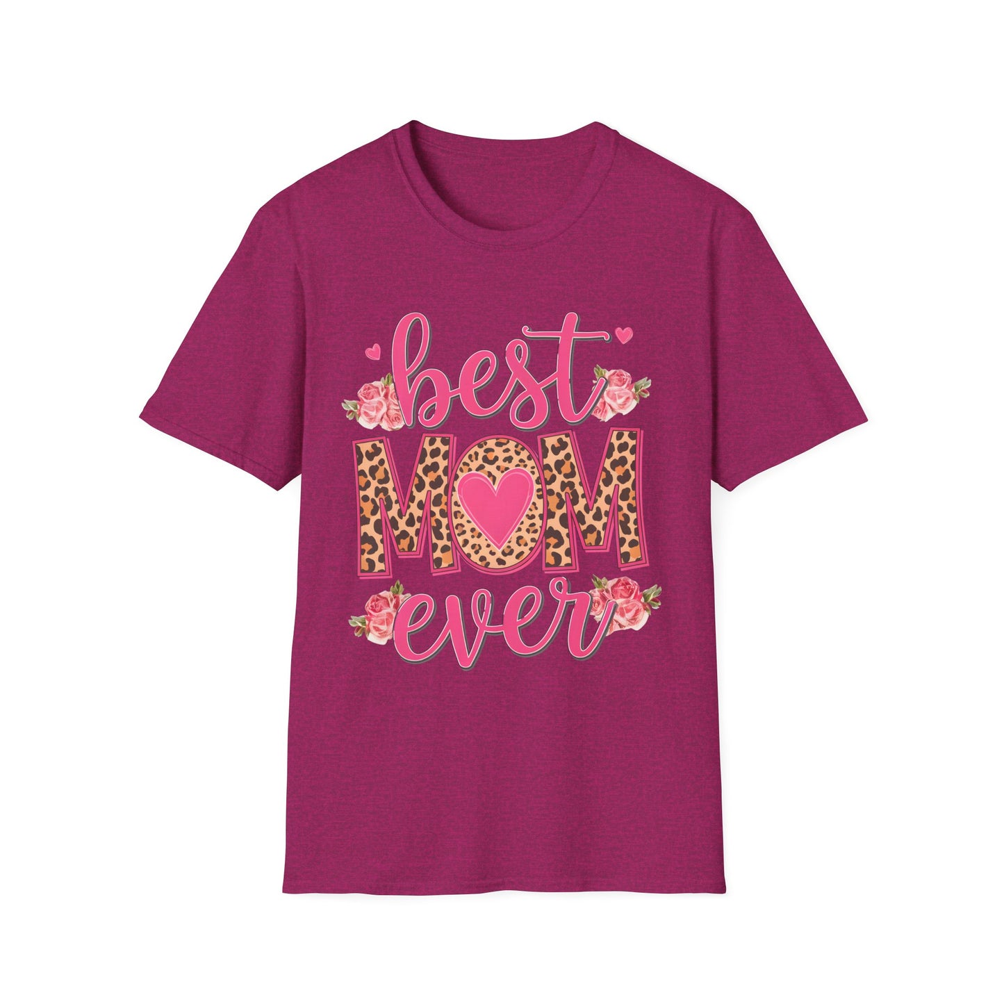 Best Mom Ever Unisex Softstyle T-Shirt | Cute Mother's Day Gift