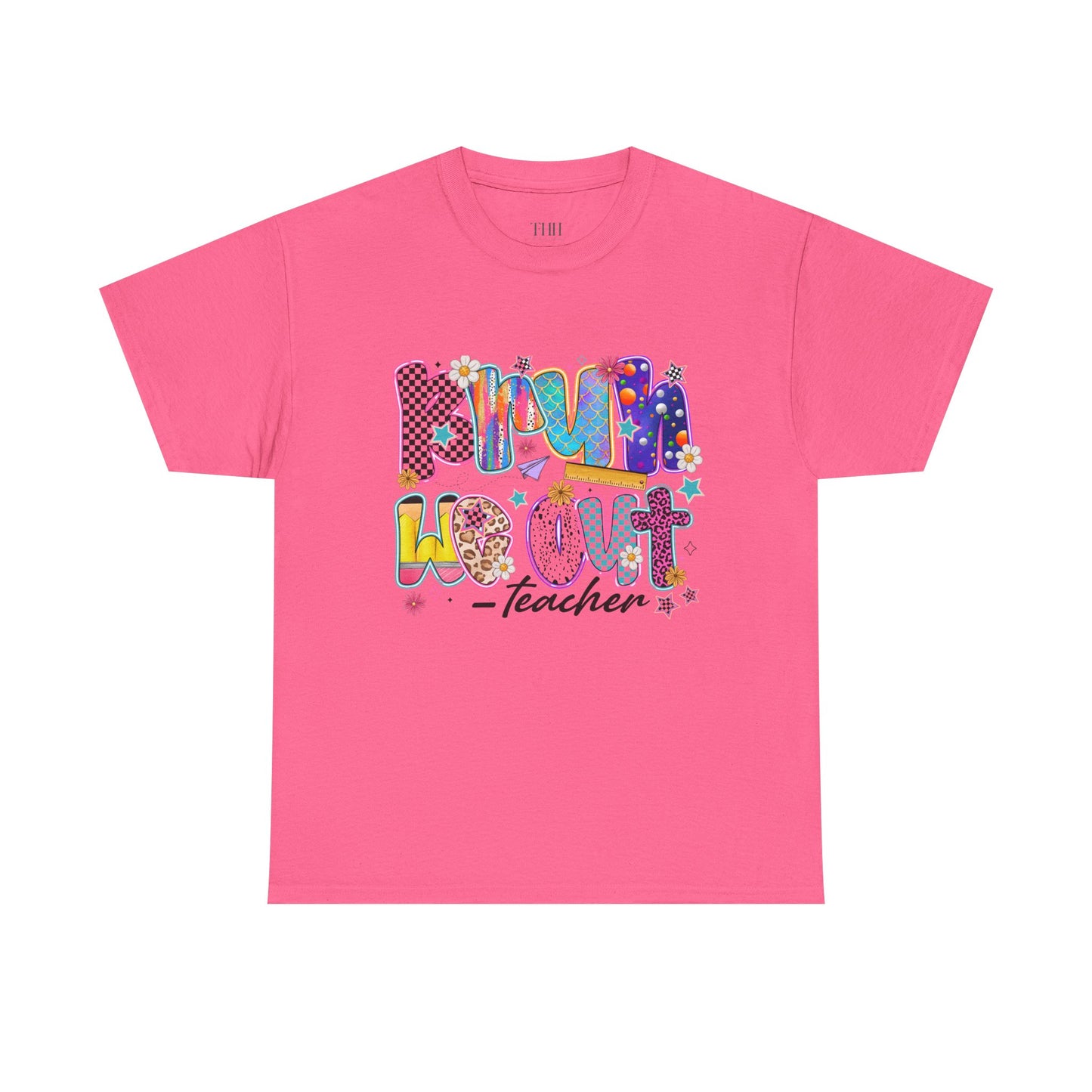 Teacher T-Shirt — 'We out Bruh' Colorful Playful Graphic Tee for Educators