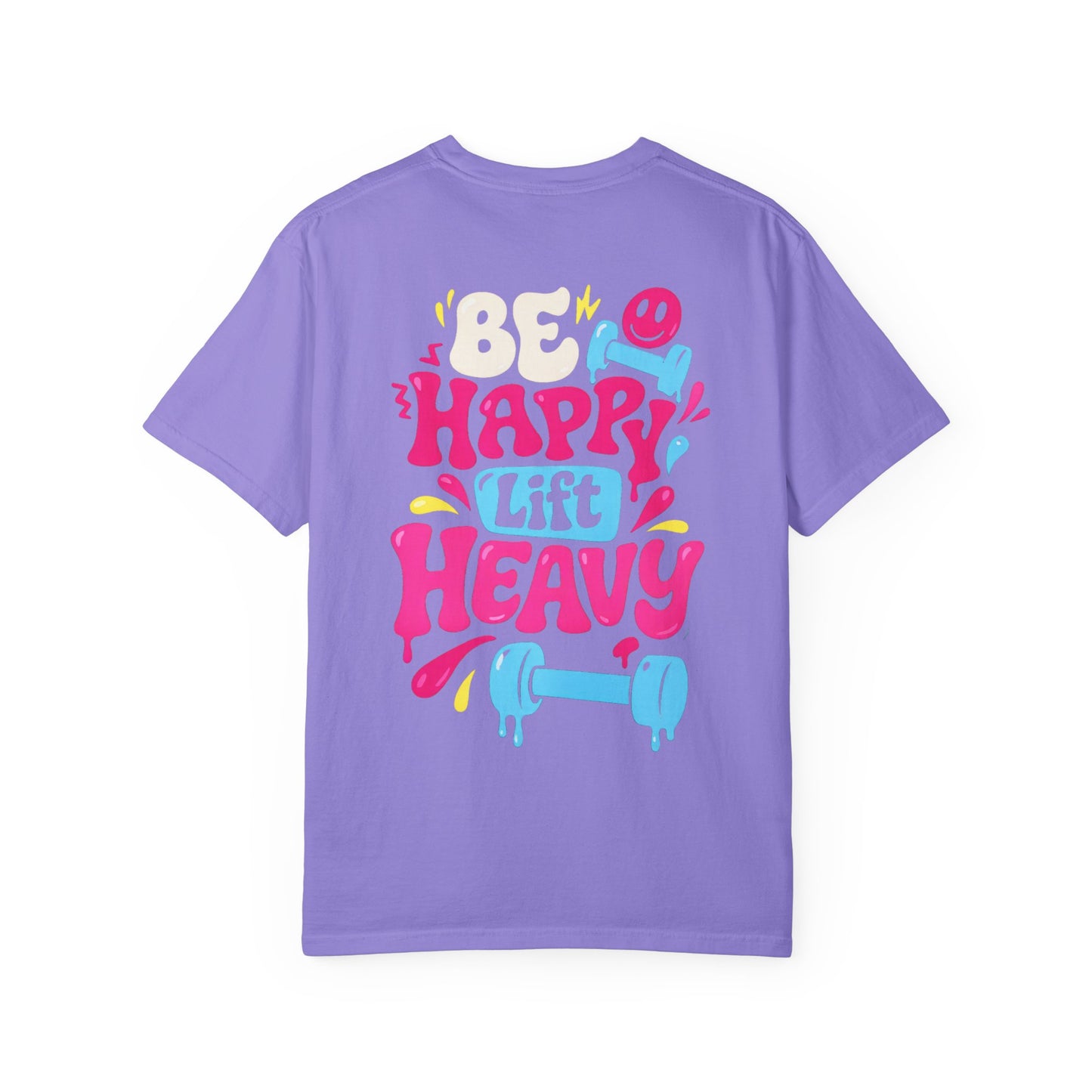 Be Happy Lift Heavy T-Shirt — Motivational Gym Tee with Colorful Retro Fitness Design