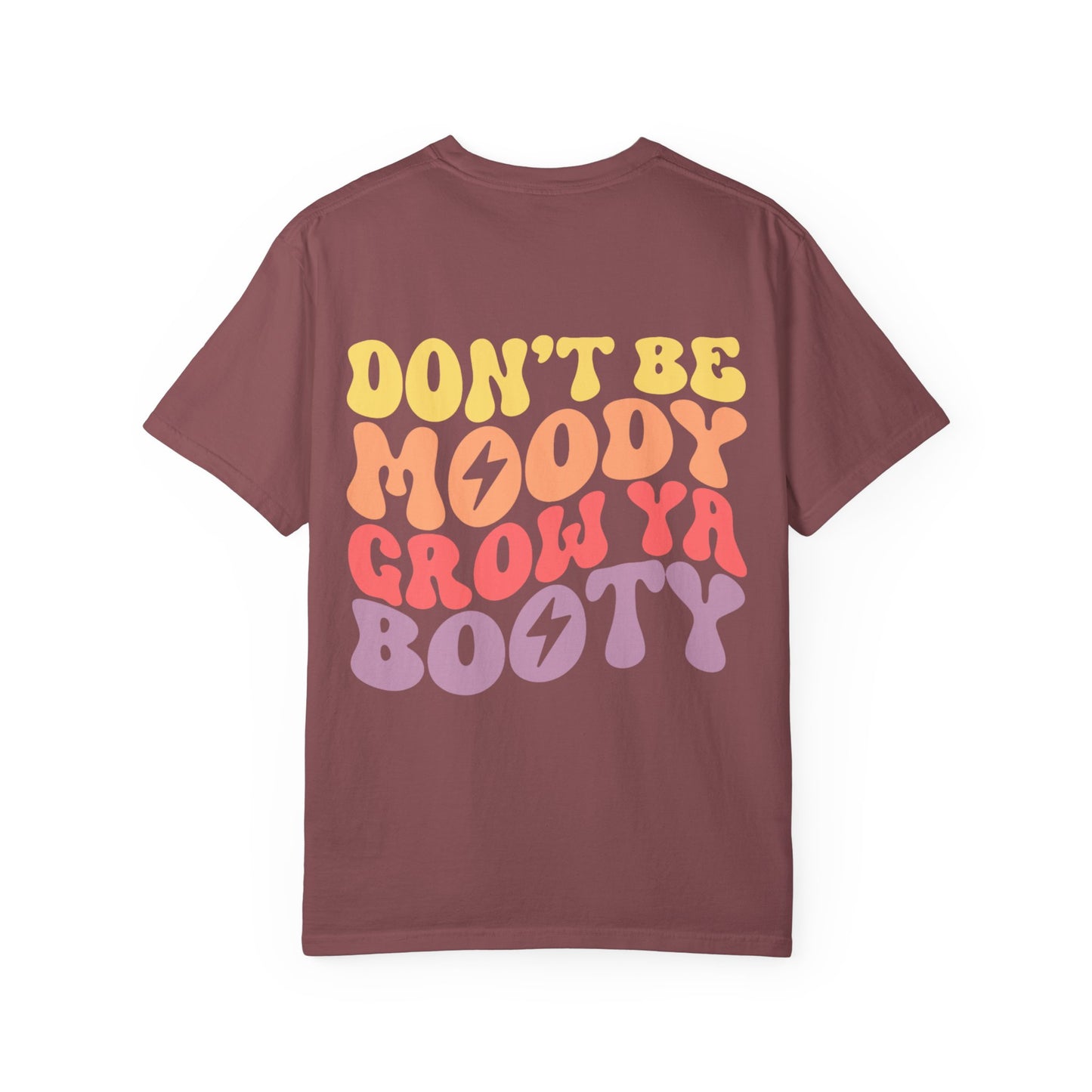 T-Shirt — "Don't Be Moody Grow Ya Booty" Retro Psychedelic Graphic Tee