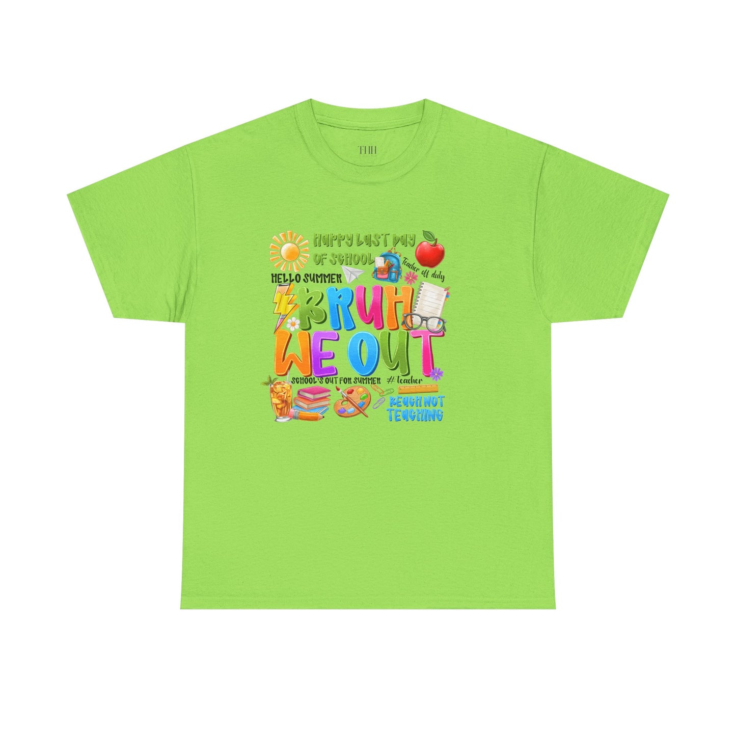 Bruh  We Out Tee — Funny School Teacher Shirt