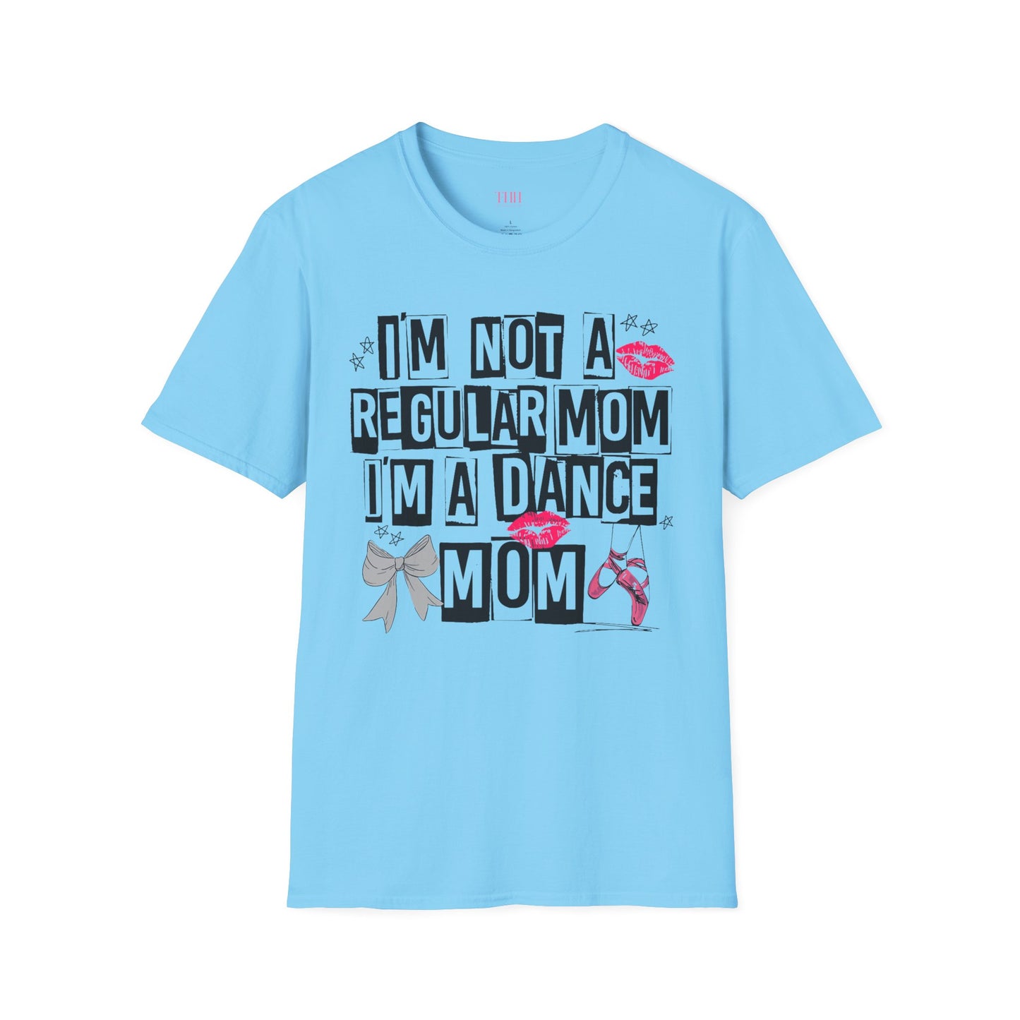 Dance Mom T-Shirt — "I'm Not a Regular Mom I'm a Dance Mom" Graphic Tee
