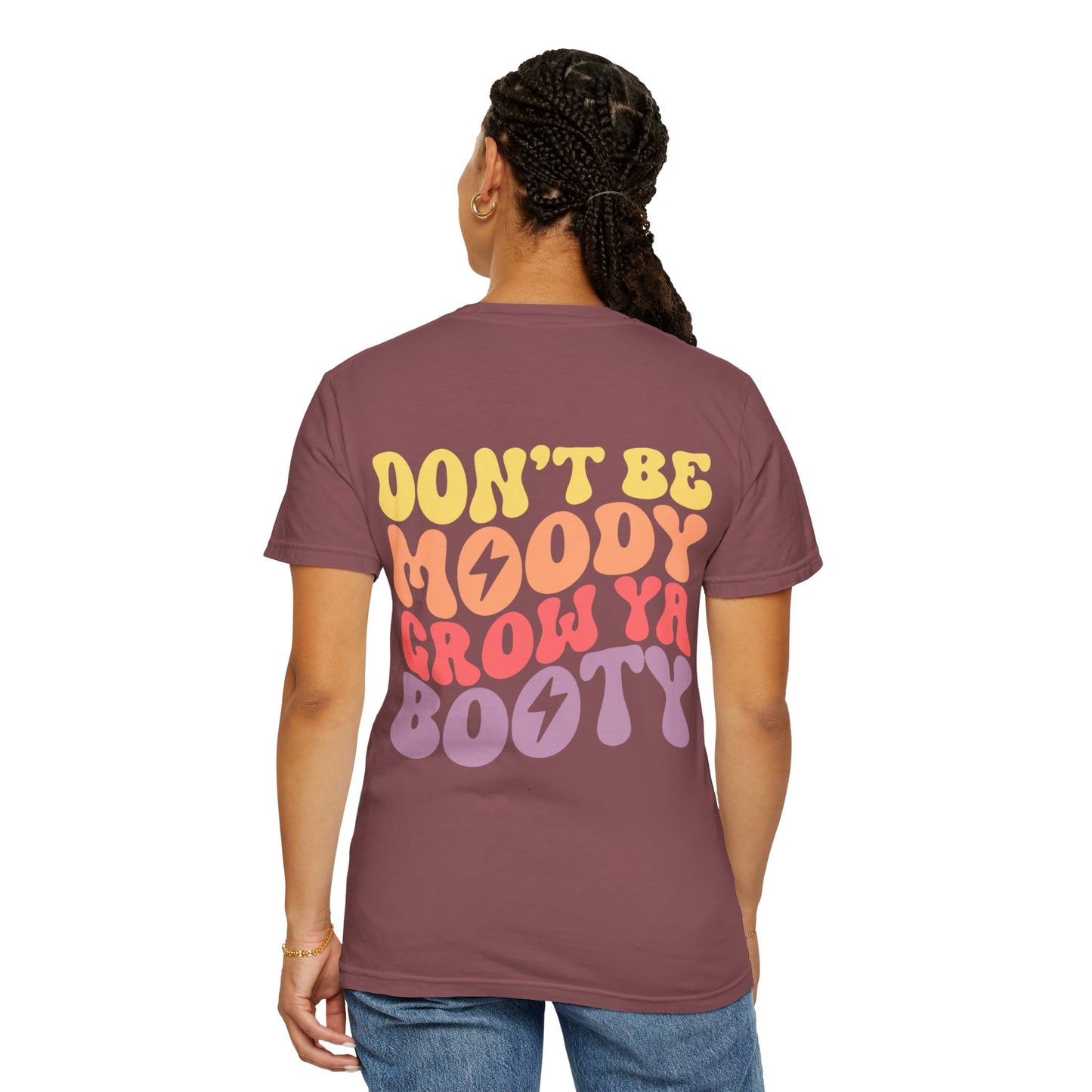 T-Shirt — "Don't Be Moody Grow Ya Booty" Retro Psychedelic Graphic Tee