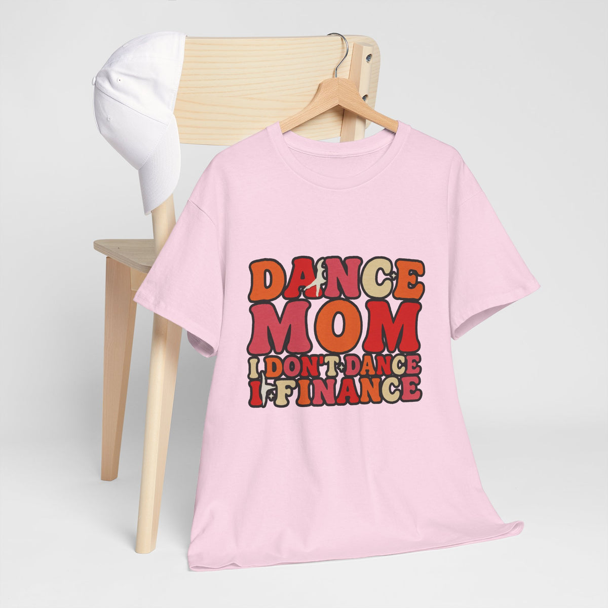 Dance Mom Graphic Tee - “Dance Mom I Don’t Dance I Finance” Retro Typography Shirt