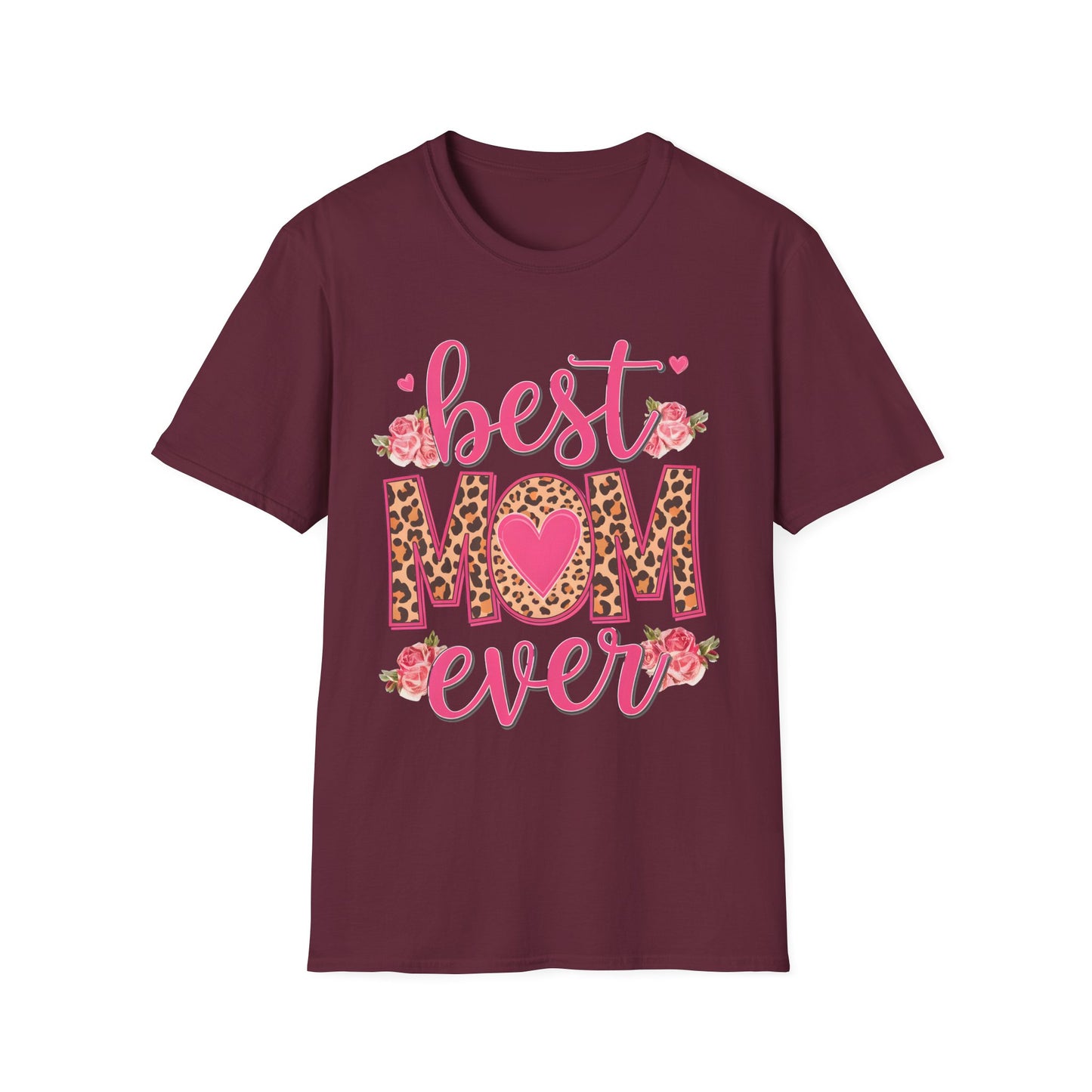 Best Mom Ever Unisex Softstyle T-Shirt | Cute Mother's Day Gift