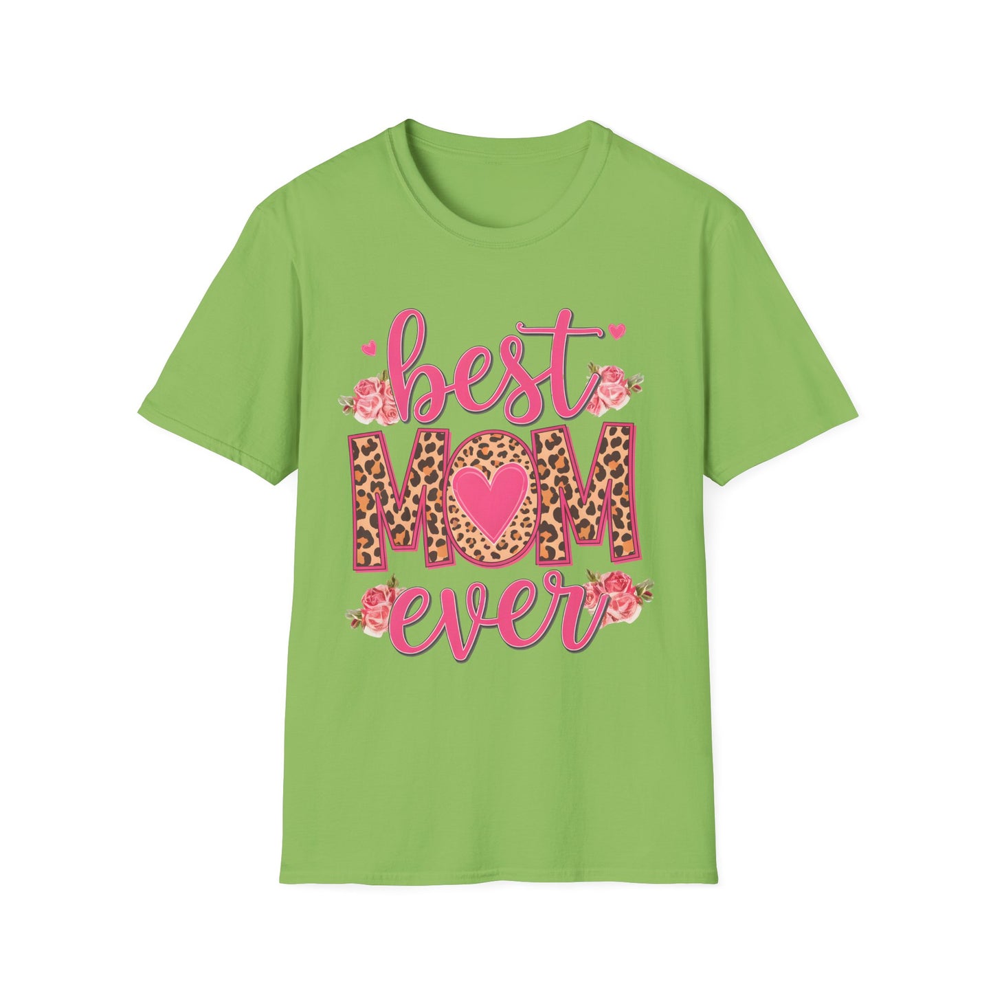 Best Mom Ever Unisex Softstyle T-Shirt | Cute Mother's Day Gift