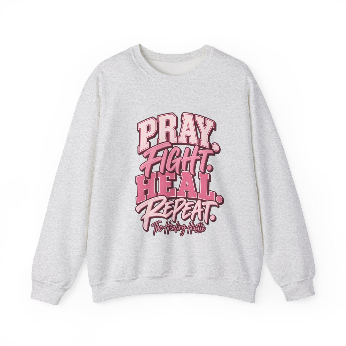 Pray Fight Heal Repeat Sweatshirt — Inspirational Pink Graphic Crewneck