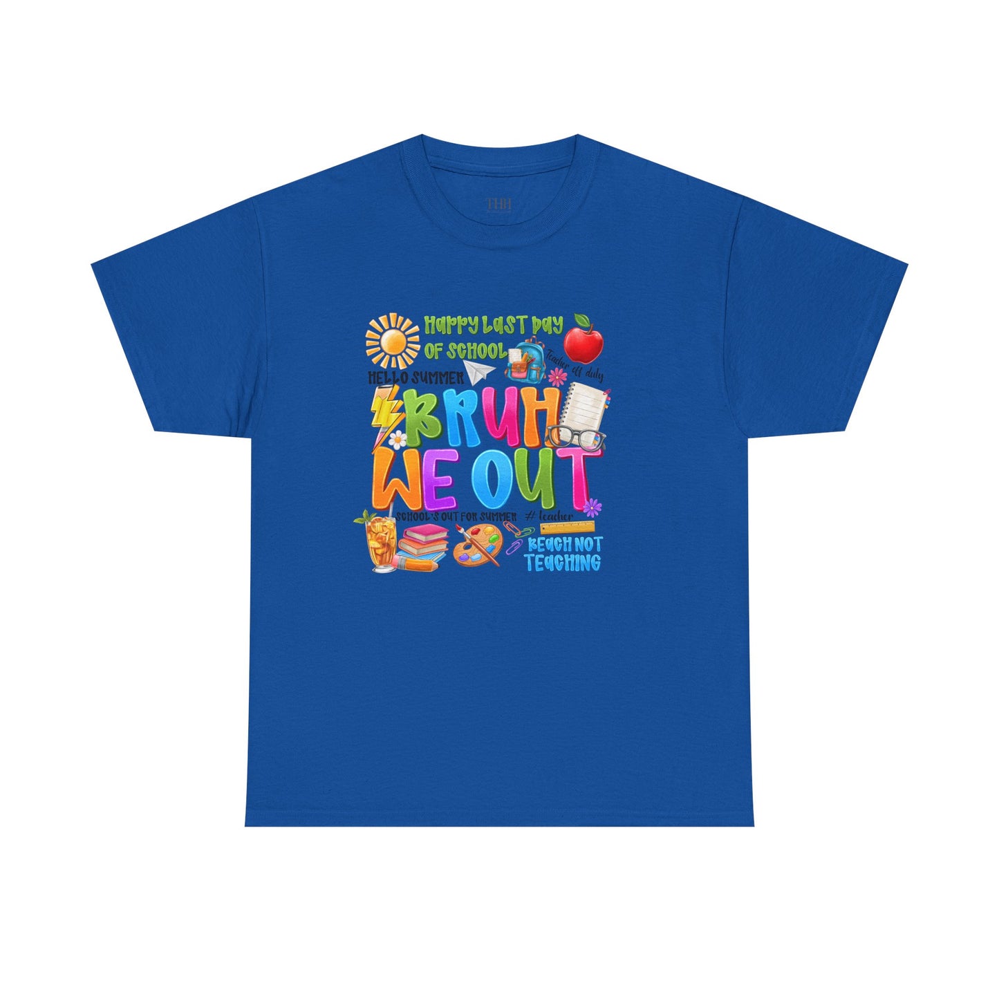 Bruh  We Out Tee — Funny School Teacher Shirt