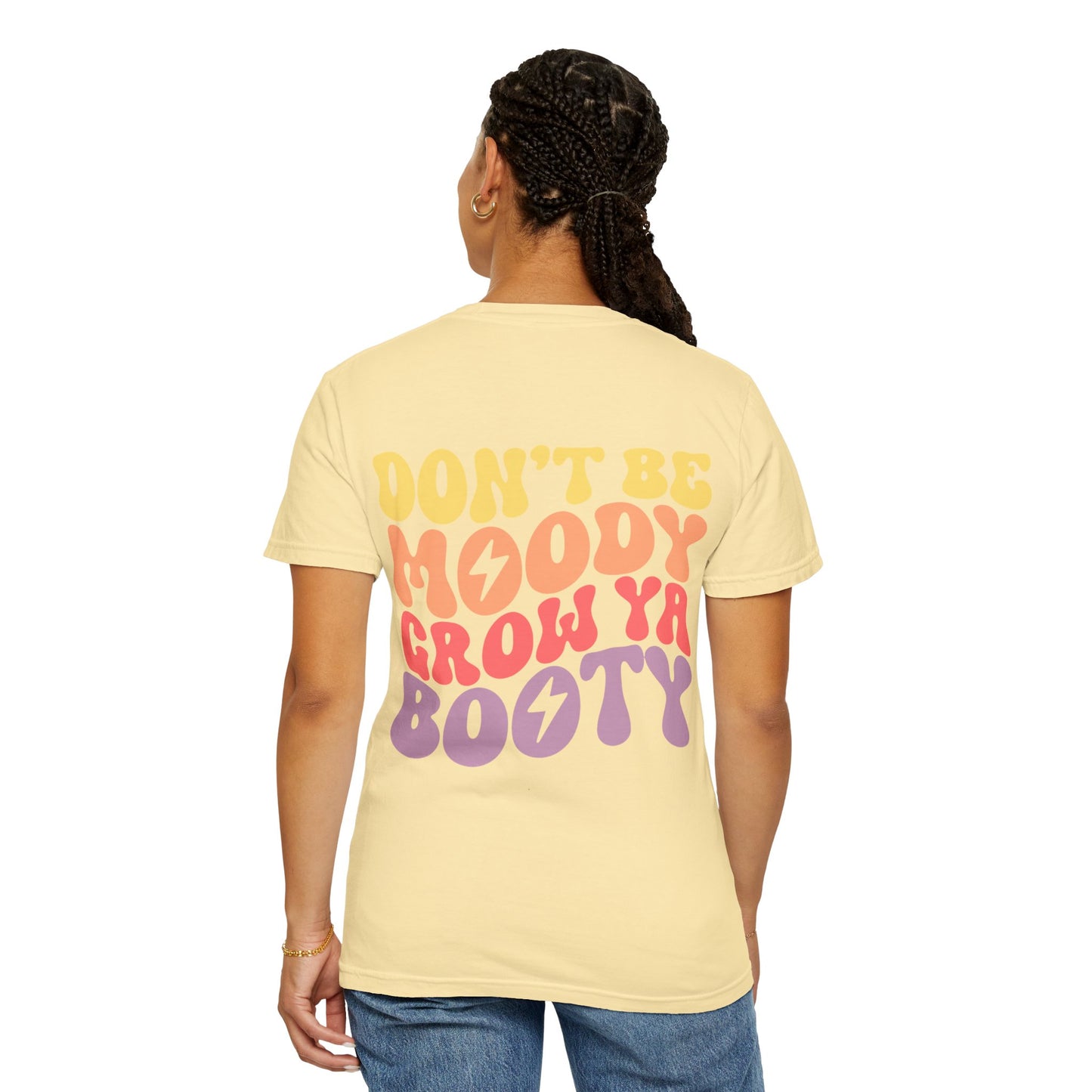 T-Shirt — "Don't Be Moody Grow Ya Booty" Retro Psychedelic Graphic Tee