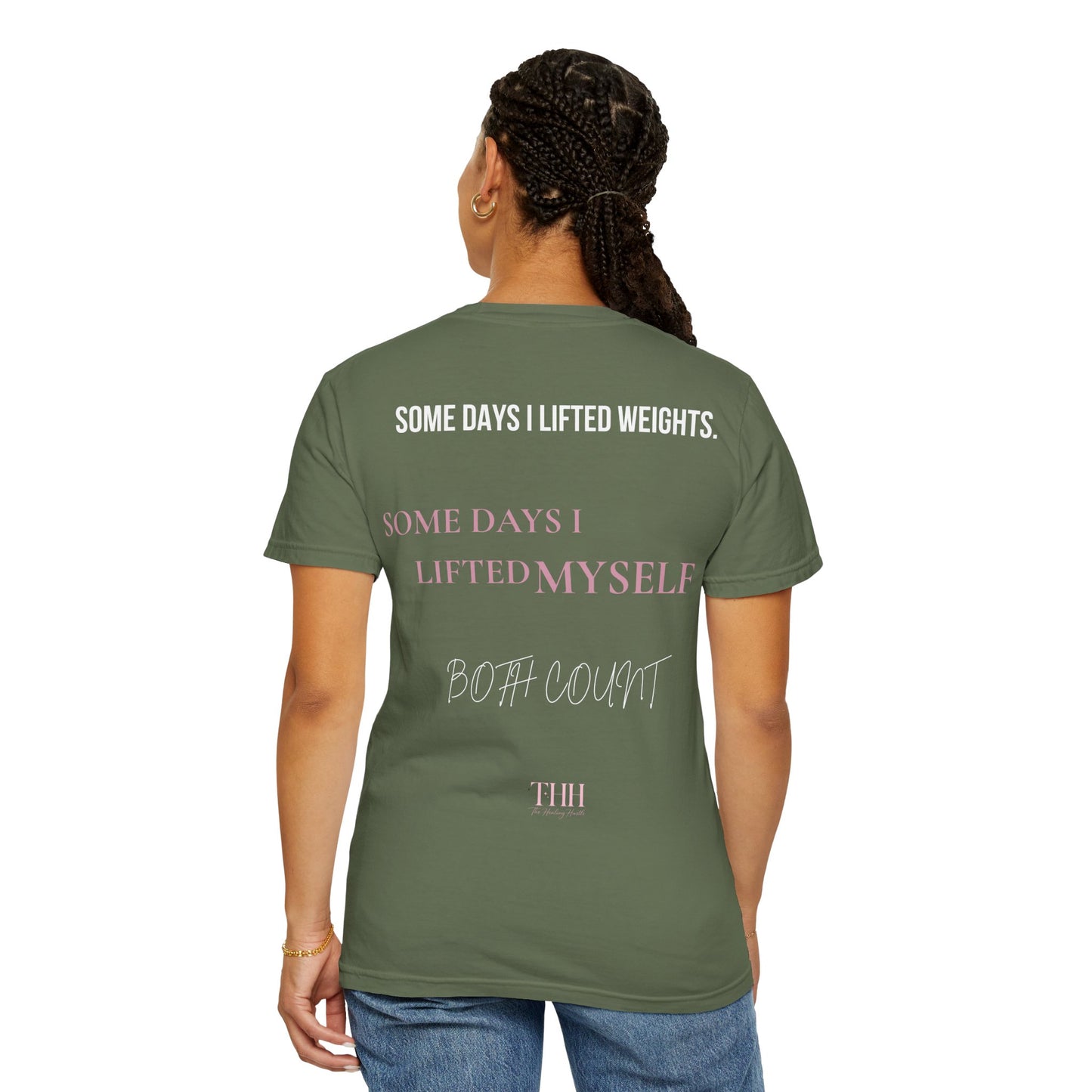 Inspirational Tee — "Some Days I Lifted Weights, Some Days I Lifted Myself" Garment-Dyed T-Shirt