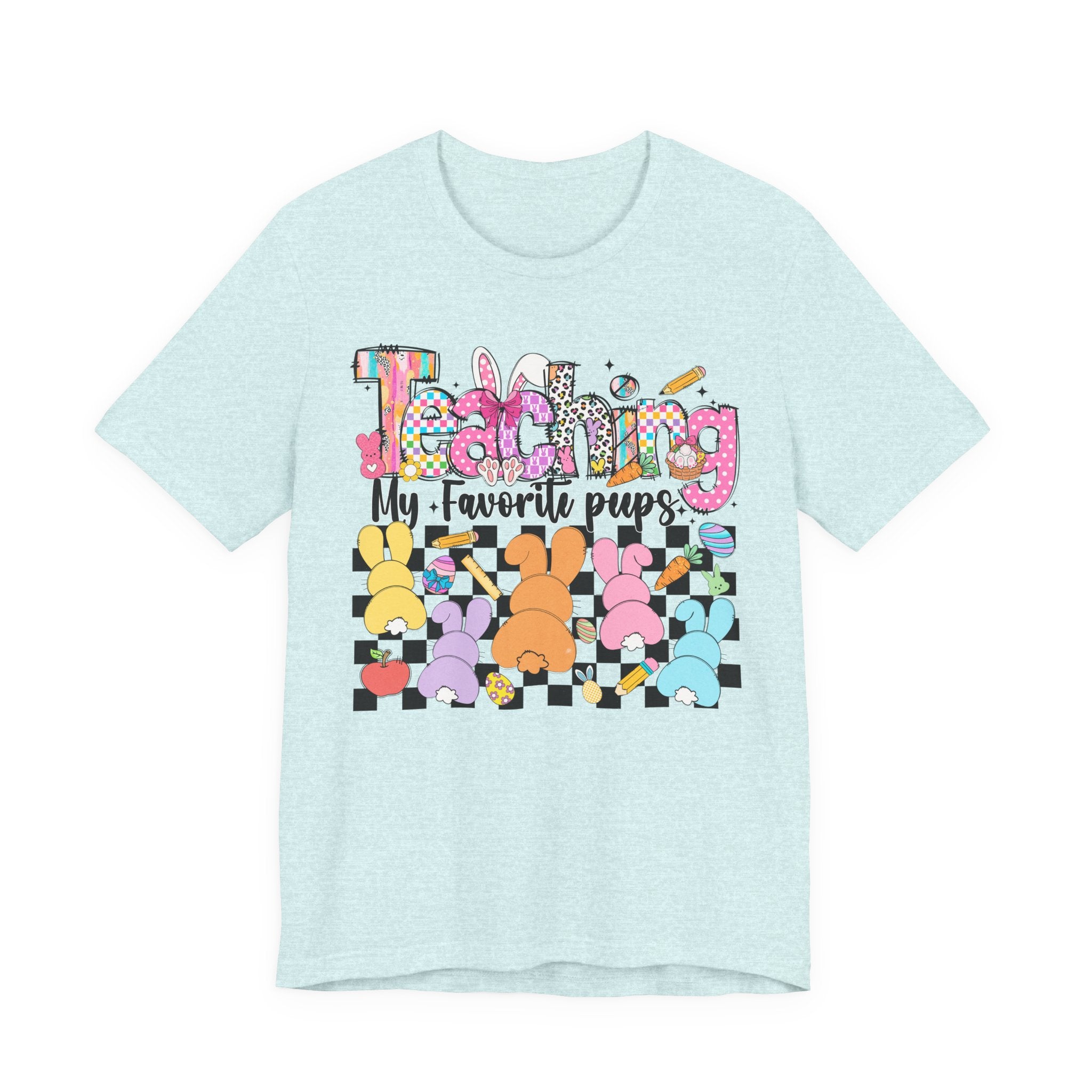 Teaching my Favorite Peeps T-Shirt — Colorful Bunny Tail Hunt Tee