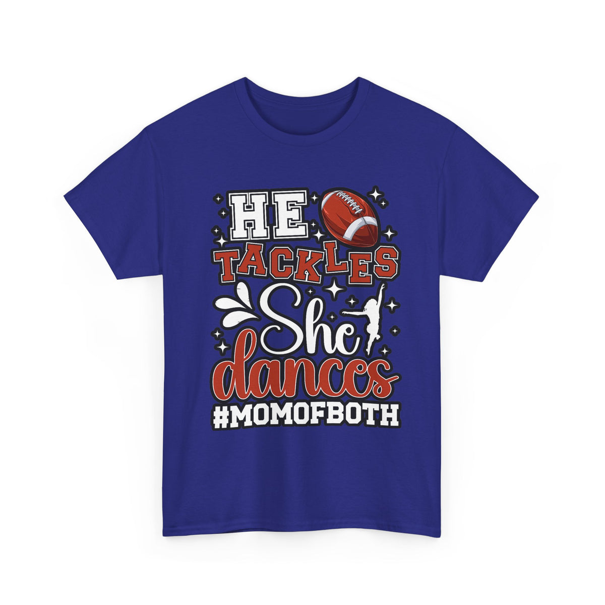 Mom of Both Football & Dance T-Shirt – "He Tackles, She Dances" #MOMOFBOTH