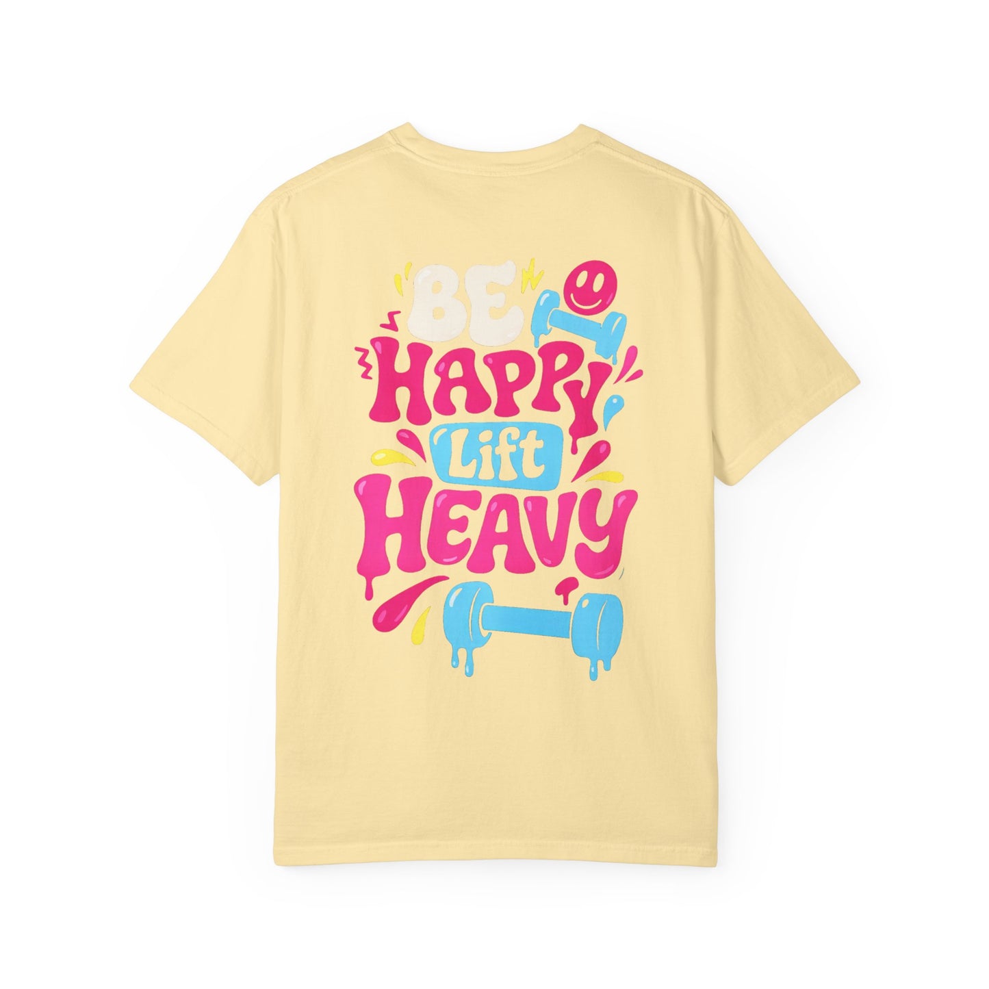 Be Happy Lift Heavy T-Shirt — Motivational Gym Tee with Colorful Retro Fitness Design