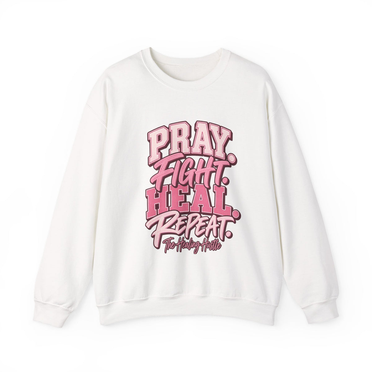 Pray Fight Heal Repeat Sweatshirt — Inspirational Pink Graphic Crewneck