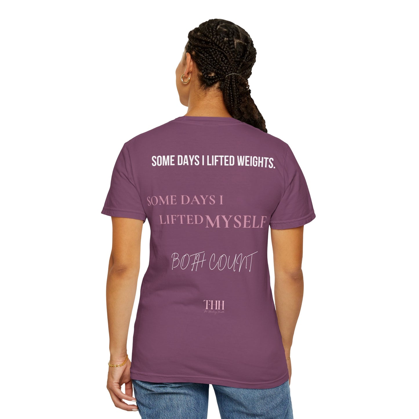 Inspirational Tee — "Some Days I Lifted Weights, Some Days I Lifted Myself" Garment-Dyed T-Shirt