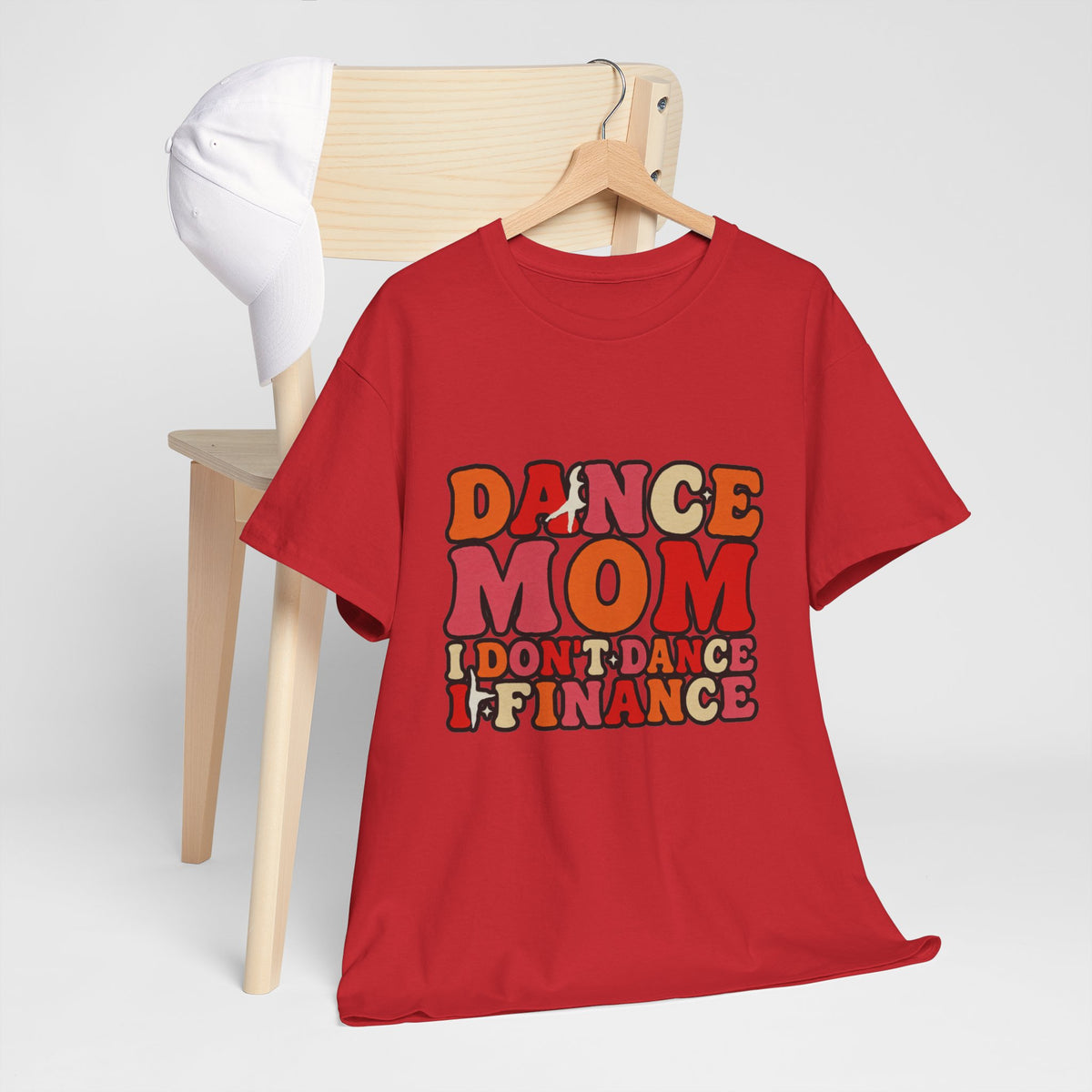 Dance Mom Graphic Tee - “Dance Mom I Don’t Dance I Finance” Retro Typography Shirt