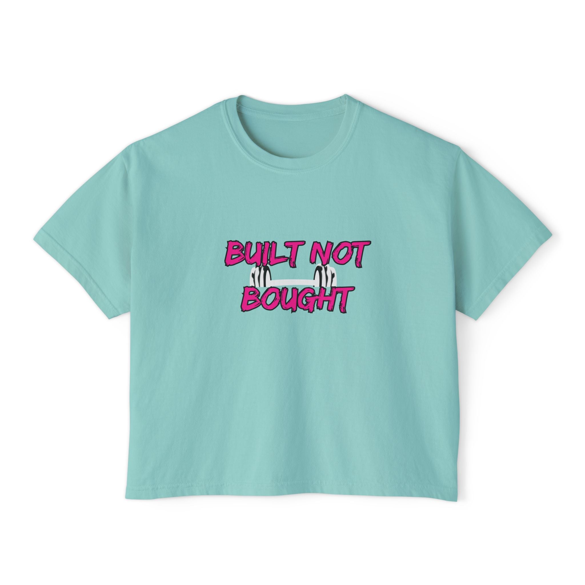 Built Not Bought Women's Boxy Tee — Strength Training Workout Shirt