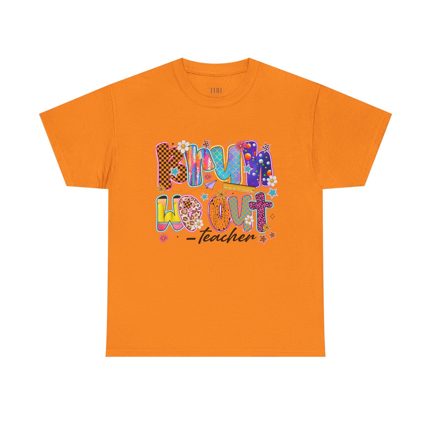 Teacher T-Shirt — 'We out Bruh' Colorful Playful Graphic Tee for Educators