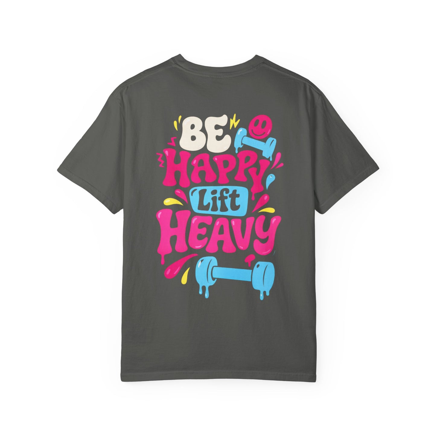 Be Happy Lift Heavy T-Shirt — Motivational Gym Tee with Colorful Retro Fitness Design