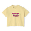 Built Not Bought Women's Boxy Tee — Strength Training Workout Shirt
