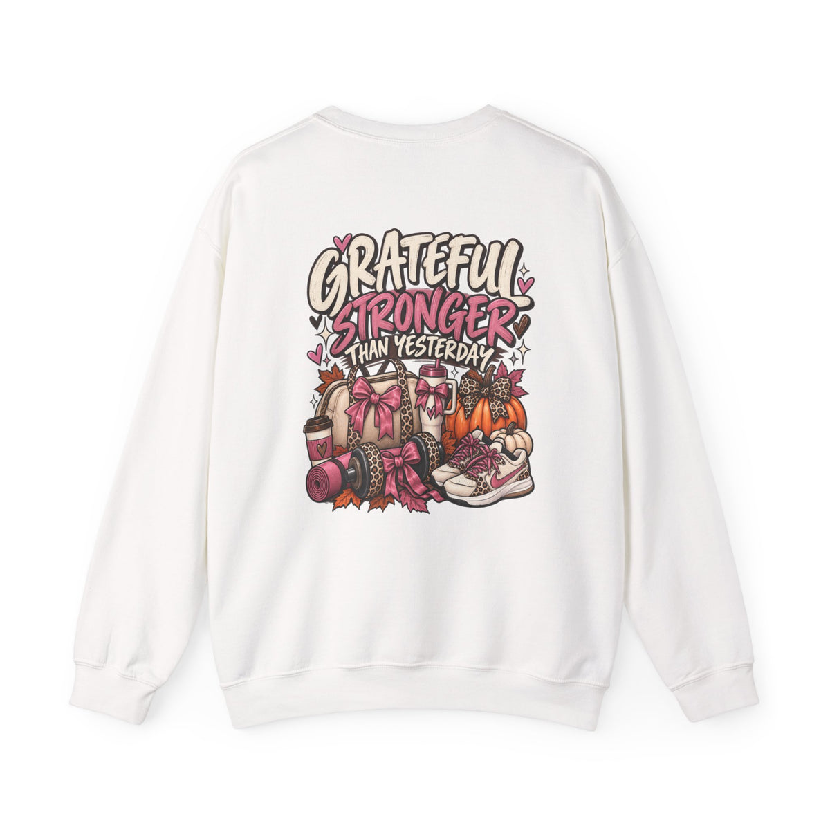Crewneck Sweatshirt — Grateful Stronger Than Yesterday Graphic (Wellness, Recovery & Gratitude)