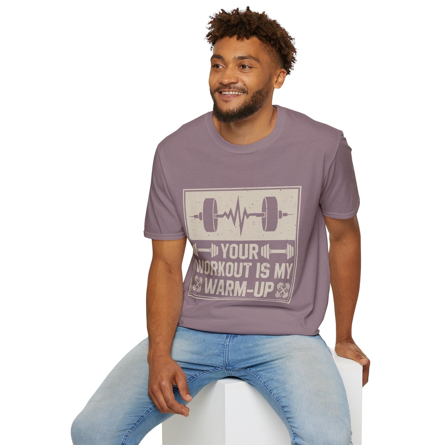 Workout T-Shirt — "Your Workout Is My Warm-Up" Fitness Tee