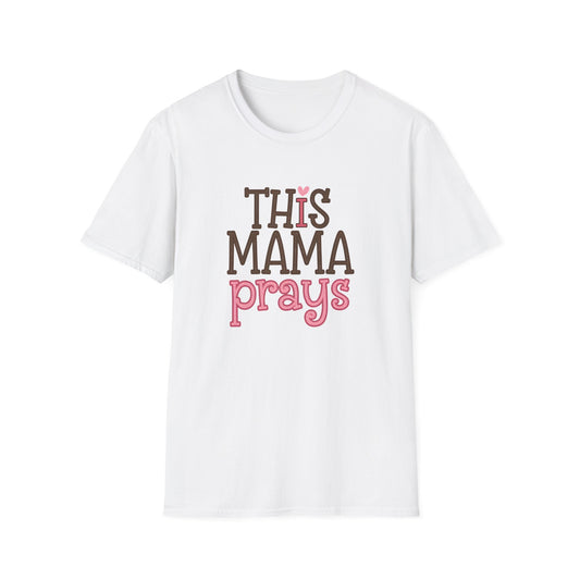 This Mama Prays T-Shirt — Christian Mom Faith Tee