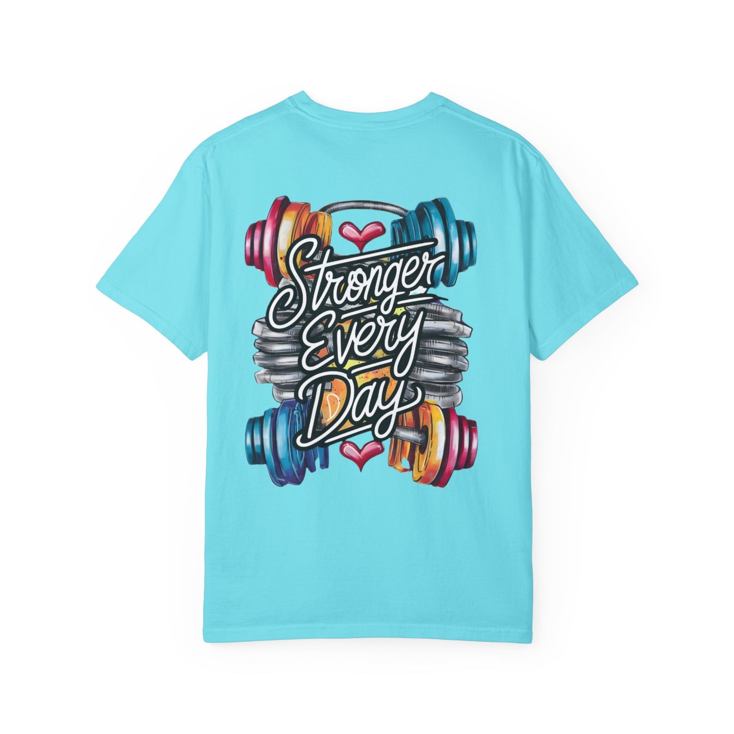 Stronger Every Day T-Shirt